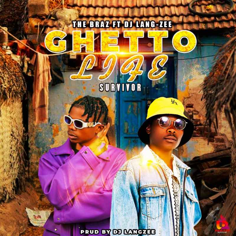Audio | The Braz Ft. DJ Lang Zee – Ghetto Life Survivor