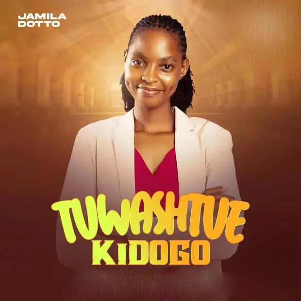 Audio | Jamila Dotto – Tuwashitue Kidogo