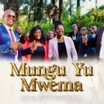 Audio | Msanii Music Group – Mungu Yu Mwema