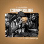 Audio | Charisma Ft Zeze Kingston – Kumowa (Composure)