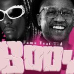 Audio | Fama Ft TID – Body