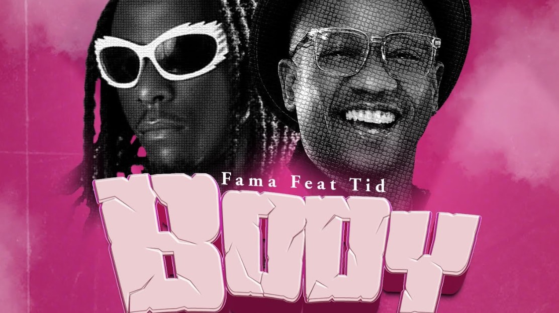 Audio | Fama Ft TID – Body