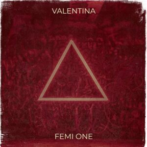 Audio | Femi One – Valentina