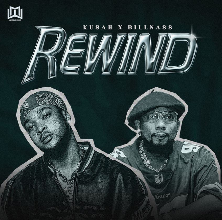 Audio | Kusah Ft Billnass – Rewind