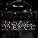 Audio | Many Jay – No reform No Election