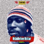 Audio | Tamimu – Usiniletee Ustar