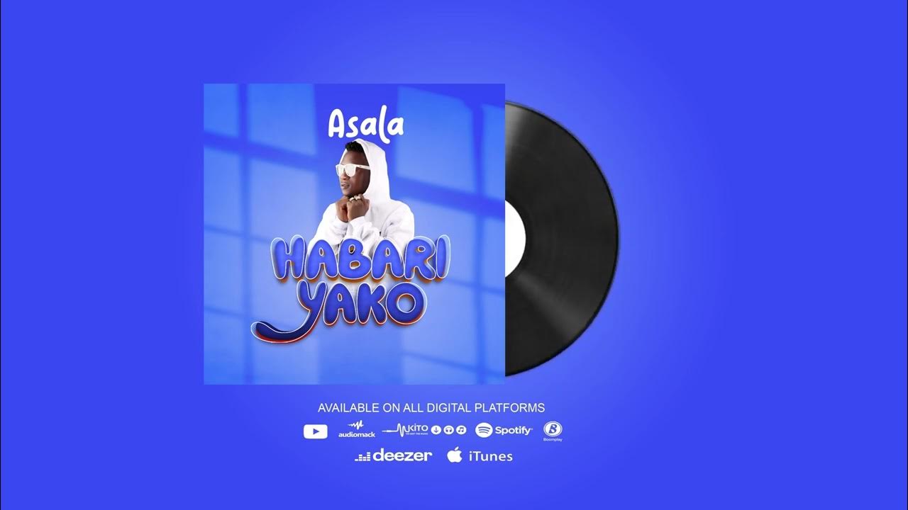 Audio | Asala – Habari Yako