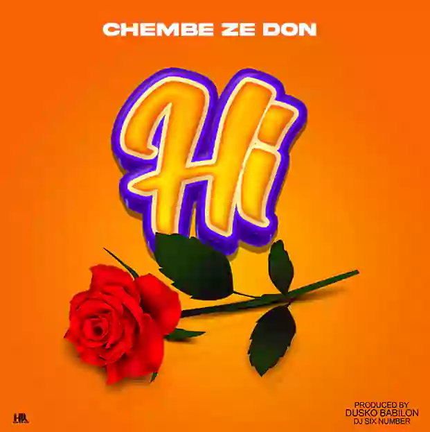 Audio | Chembe Ze Don – Hi