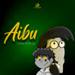 Audio | Chine Ft Mr Lg – Aibu