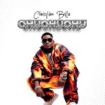 Audio | Christian Bella – Chuchuchu