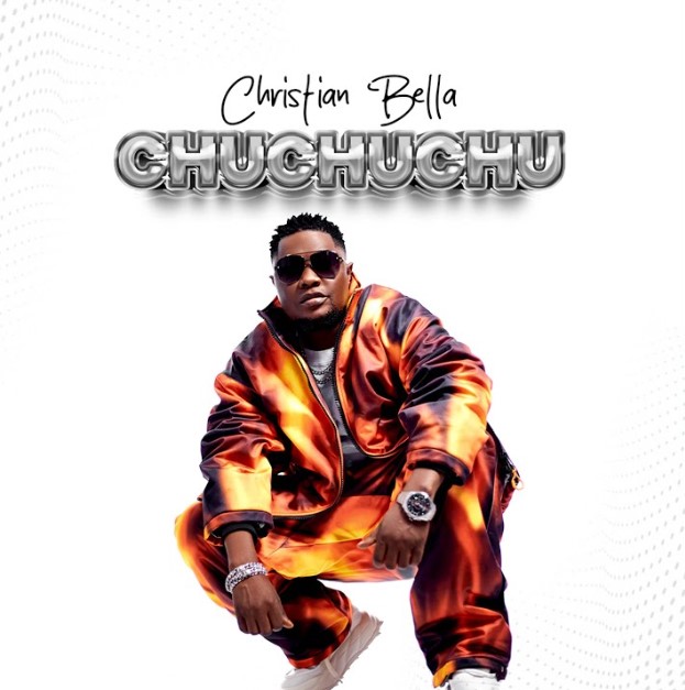 Audio | Christian Bella – Chuchuchu