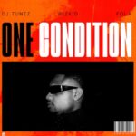 Audio | Dj Tunez Ft Wizkid & Fola – One Condition