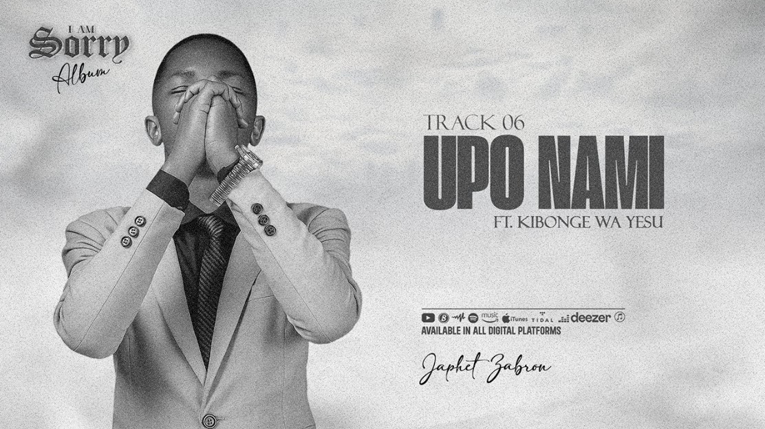 Audio | Japhet Zabron Ft Kibonge Wa Yesu – Upo Nami