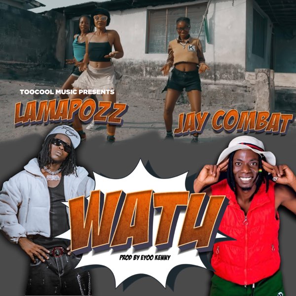 Audio | Lamapozz Ft Jay Combat – Watu