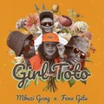 Audio | Mbuzi Gang & Fena Gitu – Girl Toto