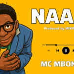 Audio | Mc Mboneke – Naam!