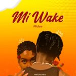 Audio | Midee – Mi Wake