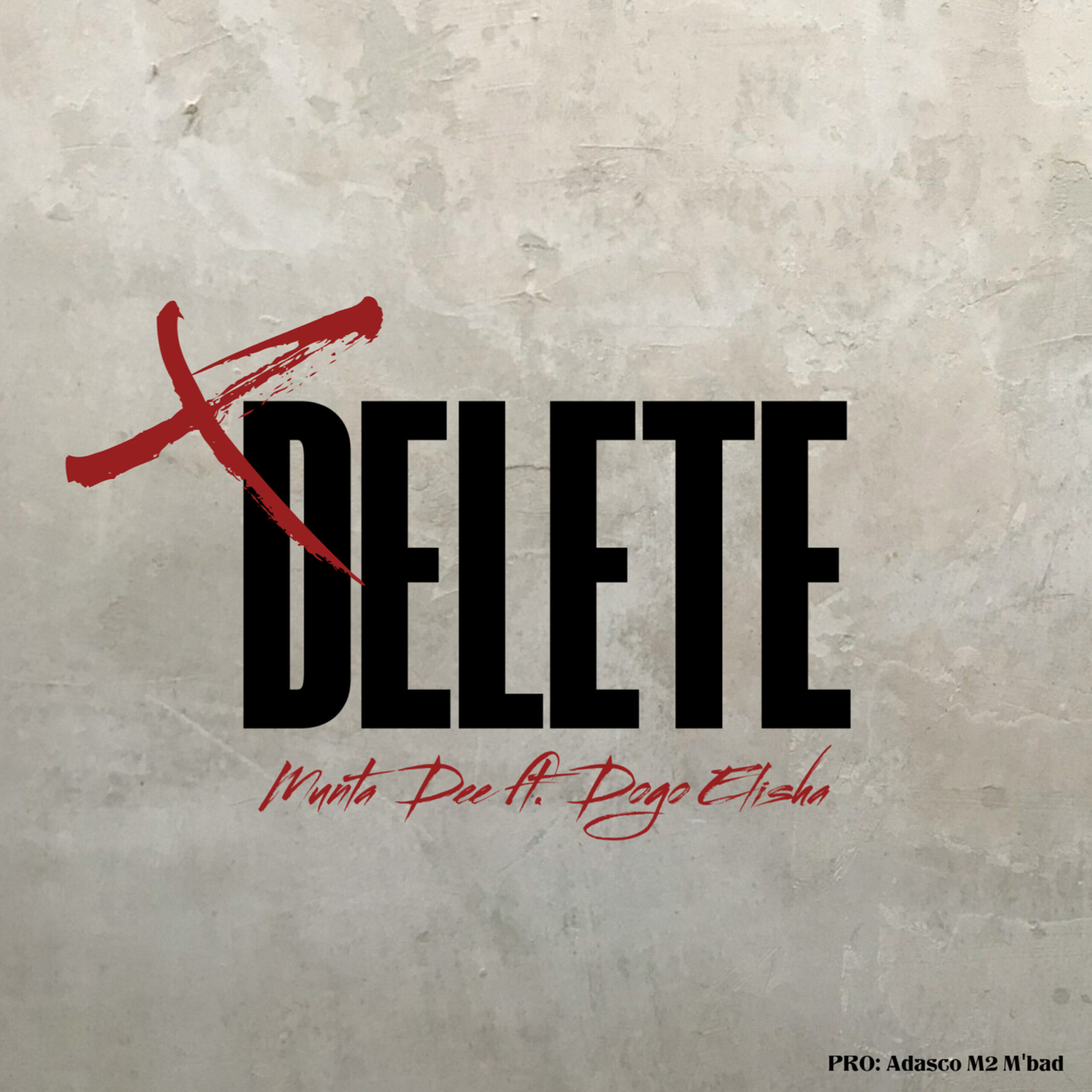 Audio | Munta Dee Ft Dogo Elisha – Delete