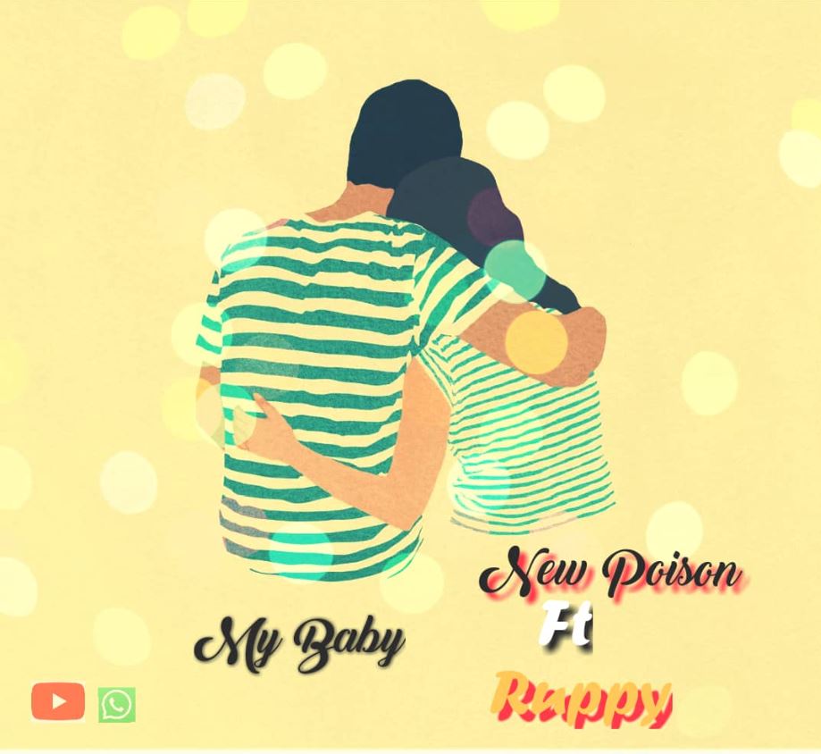 Audio | New Poison ft Ruppy – My Baby