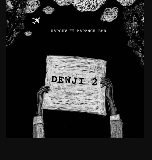 Audio | Rapcha Ft Mapanch Bmb – Dewji 2