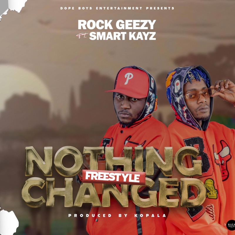 Audio | Rock Geezy Ft Smart Kayz (Dope Boys) – Nothing Change