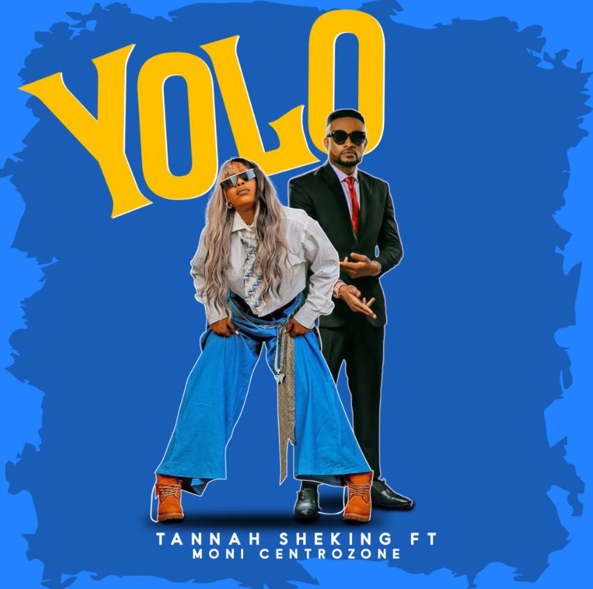 Audio | Tannah Ft Moni Centrozone – Yolo