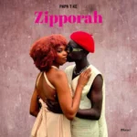 Audio | Papa T – Zipporah