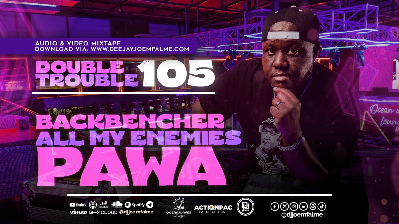 Audio | Dj Joe Mfalme Mixx 105 – Pawa, Backbencher, All My Enemies Are Suffering, Bien, Wakadinali, 2025