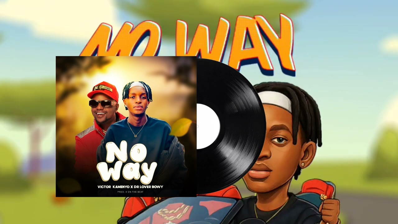 Audio | Dr Lover Bowy Ft Victor Kamenyo – No Way